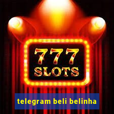 telegram beli belinha